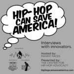 Hip-Hop Can Save America: The Podcast with Manny Faces