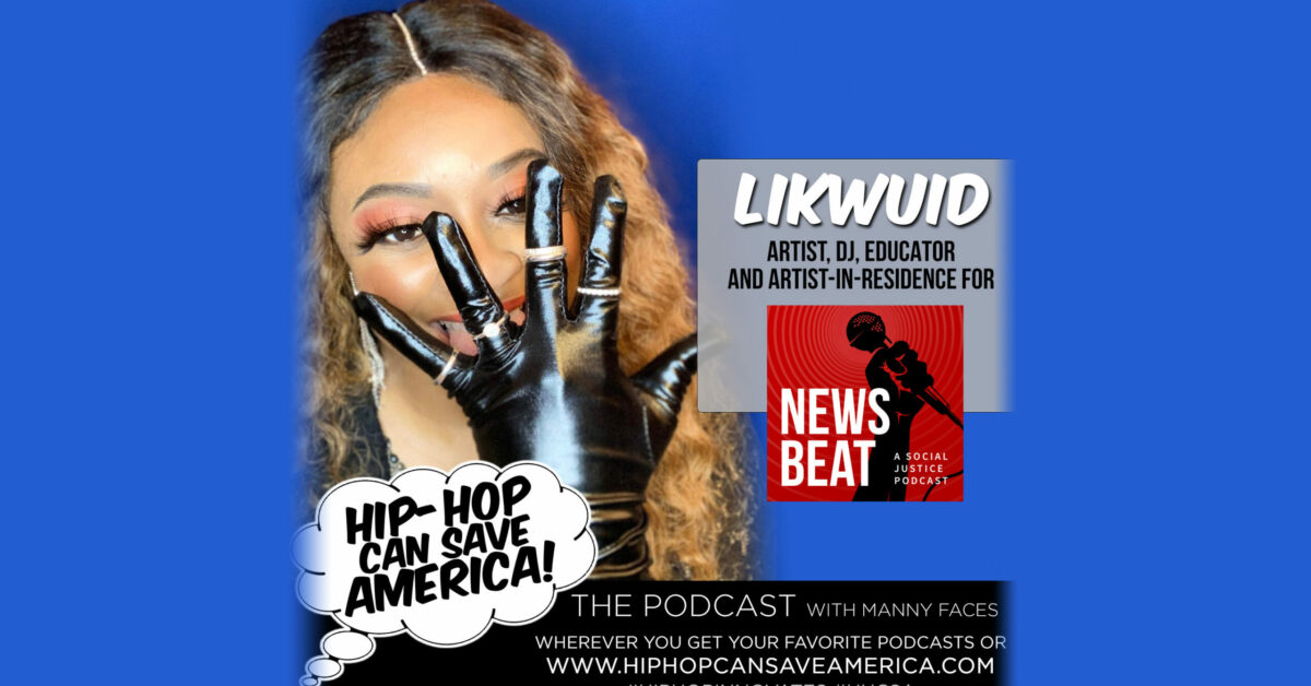 Hip-Hop, Social Justice & Independent Artistry with LiKWUiD