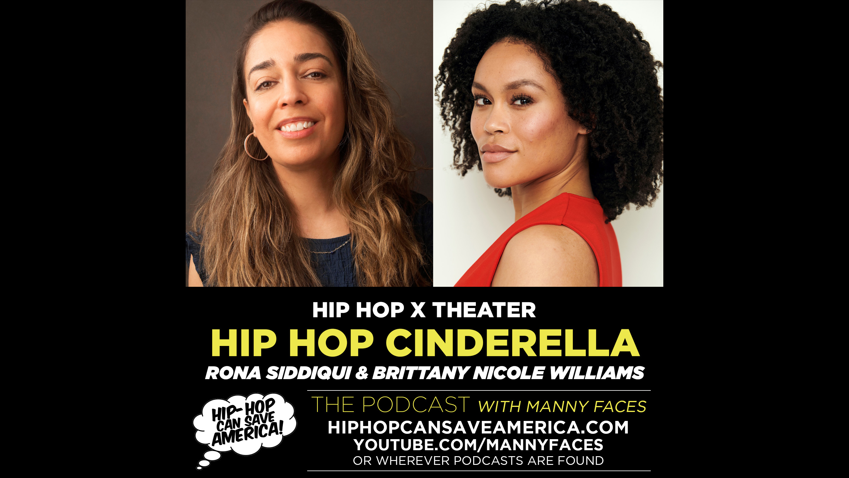 Podcast episode art. Headshots of two women - one on the left is Rona Siddiqui, one on the right is Brittany Nicole Williams. The Podcast episode text states "Hip Hop x Theater: Hip Hop Cinderella - Rona Siddiqui & Brittany Nicole Williams"